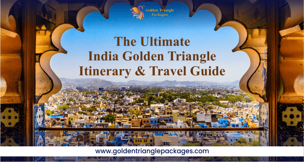 Golden Triangle Itinerary