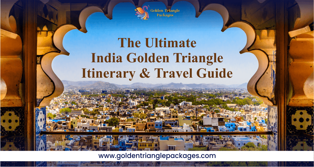 Golden Triangle Itinerary